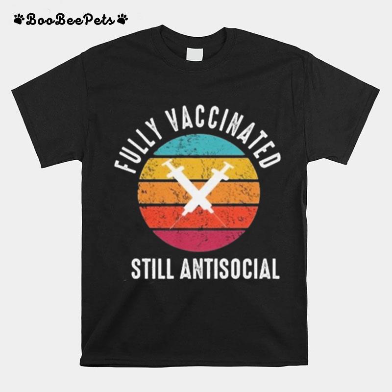 Vintage Retro Fully Vaccinated Still Antisocial T-Shirt