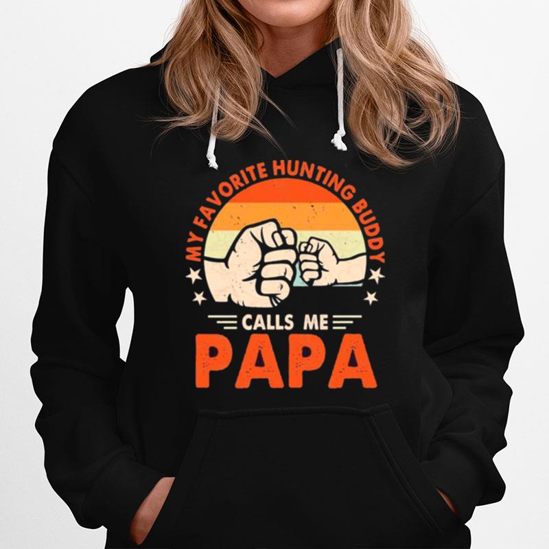 Vintage Retro My Favorite Hunting Buddy Calls Me Papa Hirt Hoodie