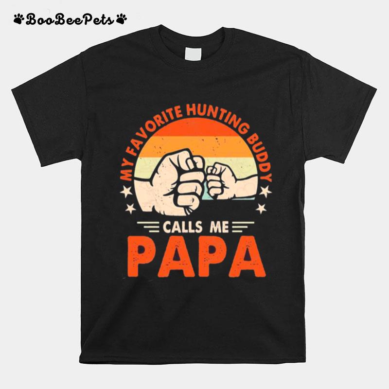 Vintage Retro My Favorite Hunting Buddy Calls Me Papa Hirt T-Shirt