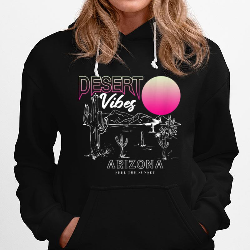 Vintage Retro Style Feel Sunset Desert Vibes Cactus Arizona Hoodie