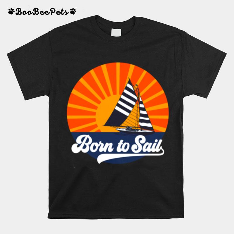 Vintage Sailing Born To Sail T-Shirt