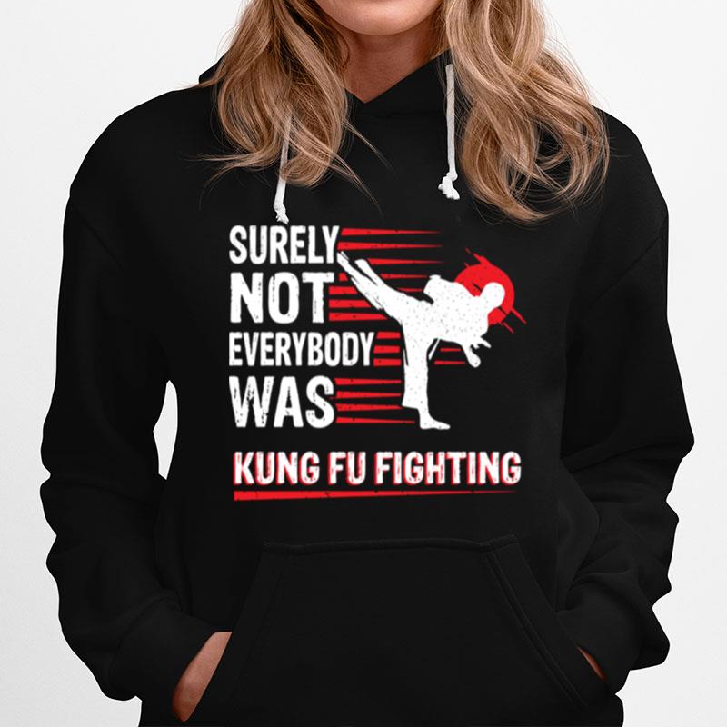 Vintage Surely Not Everybody Was Kung Fu Fighting Hoodie