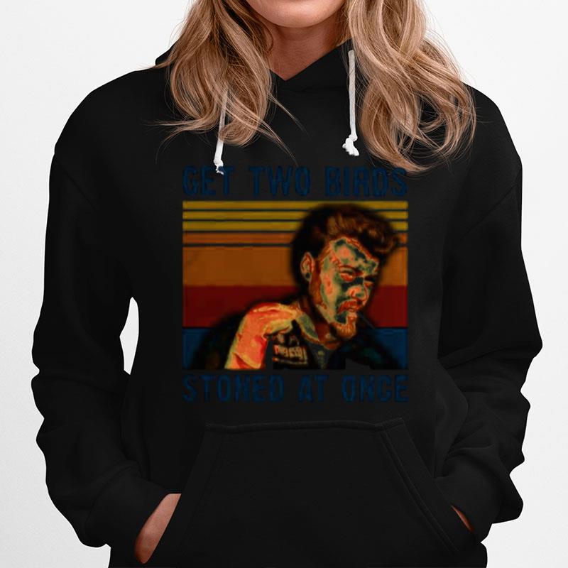 Vintage Trailer Park Boys Get Two Birds Stoned At Once Hoodie