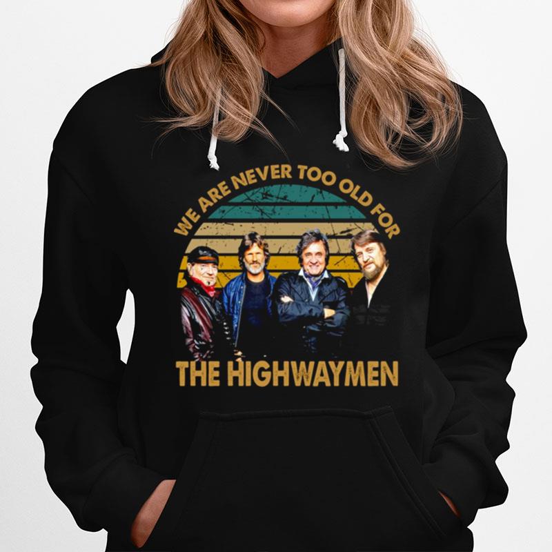 Vintage We Are Never Too Old The Highwaymen Band Hoodie