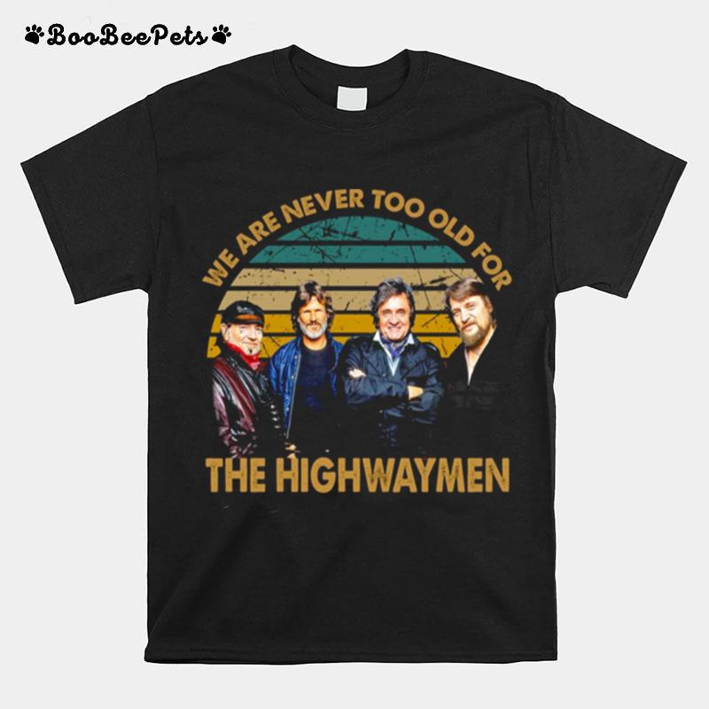 Vintage We Are Never Too Old The Highwaymen Band T-Shirt