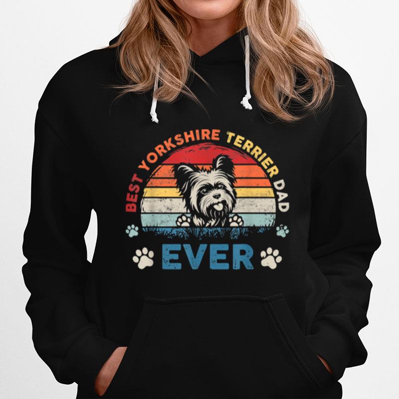 Vintage Yorkshire Terrier Dad Best Dog Dad Ever Hoodie