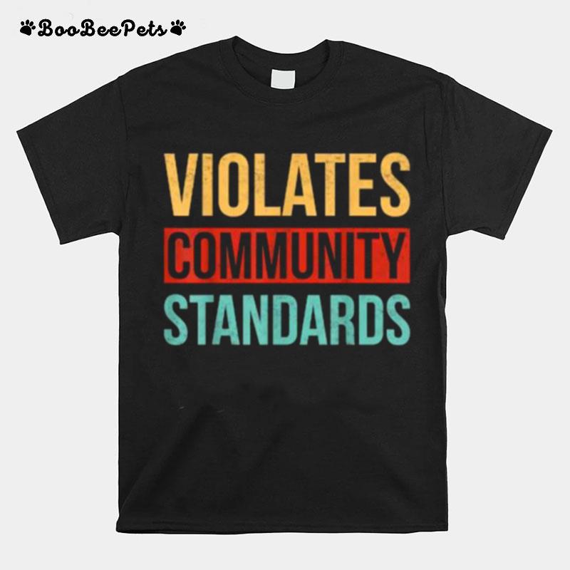 Violates Community Standards Vintage T-Shirt