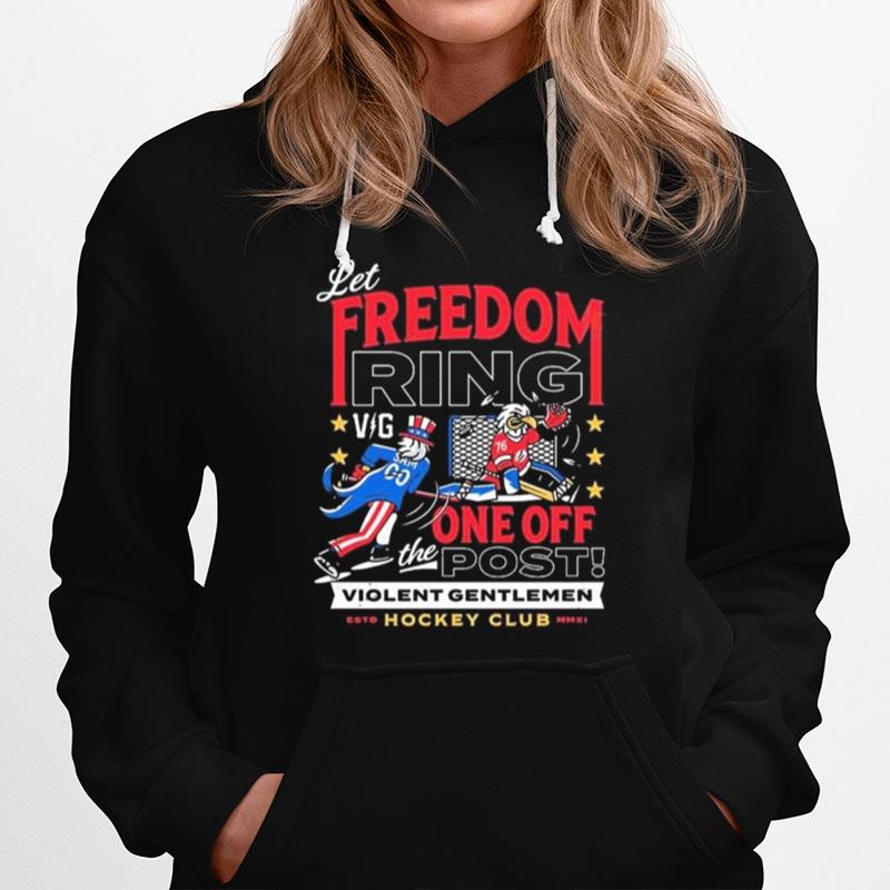 Violent Gentlemen Let Freedom Ring Hoodie