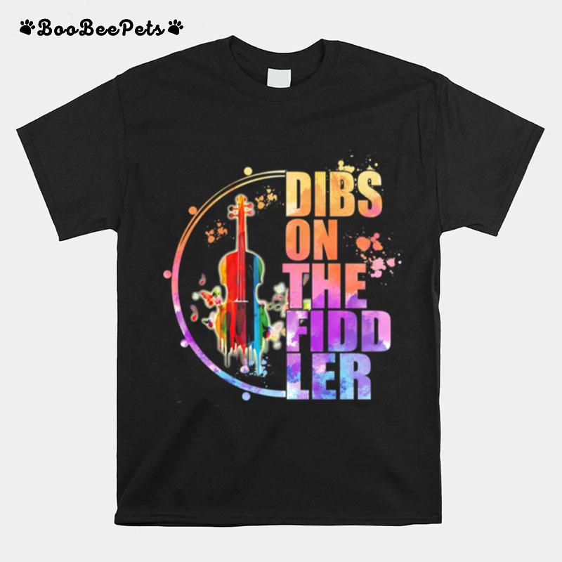 Violin Dibs On The Fidd Ler T-Shirt