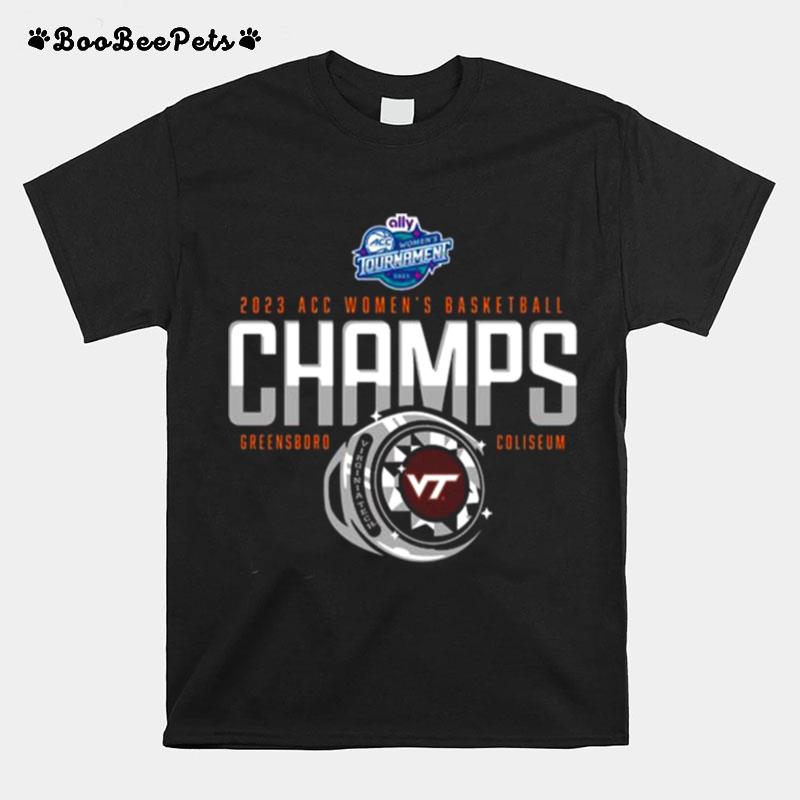 Virginia Tech Womens Basketball Wins 2023 First Ever Acc Tournament Champions T-Shirt