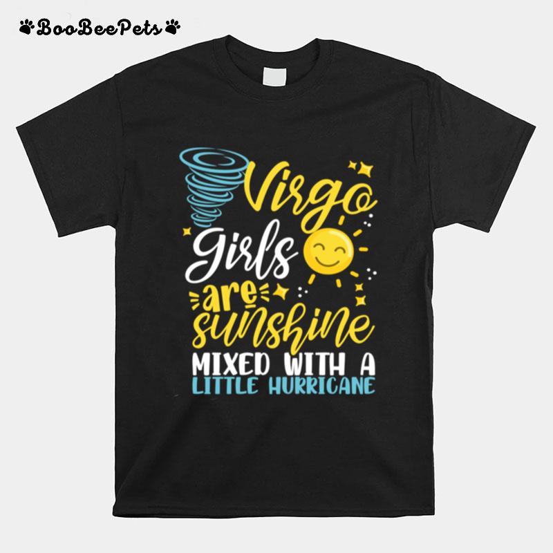 Virgo Girls Are Sunshine Mixed With A Little Hurricane T-Shirt