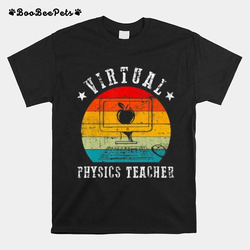 Virtual Physics Teacher Funny Online Quarantine T-Shirt