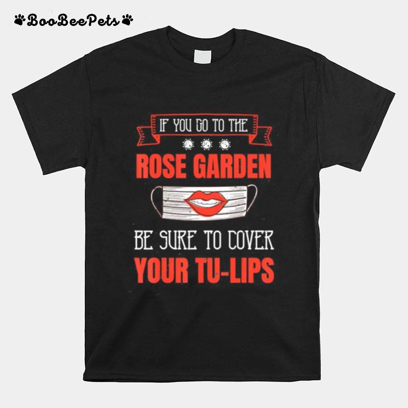 Virus Funny Men Vintage Retro Humor Mask Rose Garden T-Shirt