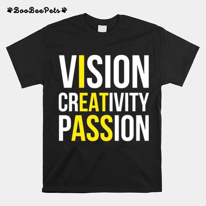 Vision Creativity Passion T-Shirt