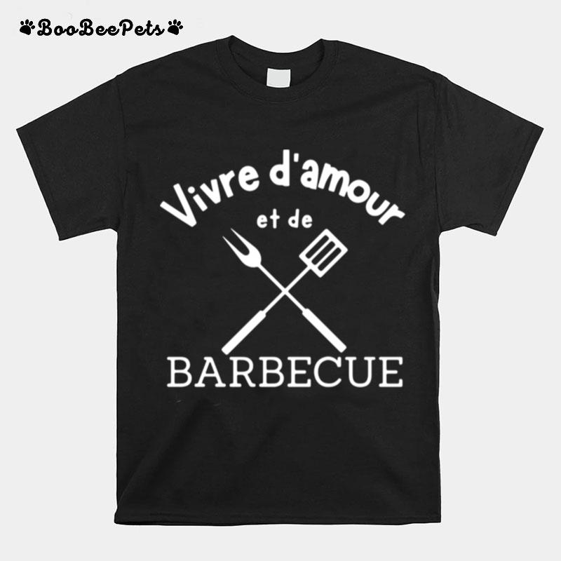 Vivre Damour Et De Barbecue T-Shirt