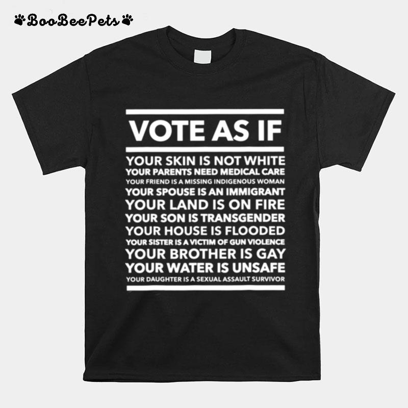 Vote As If Your Skin Is Not White Vote Blue T-Shirt