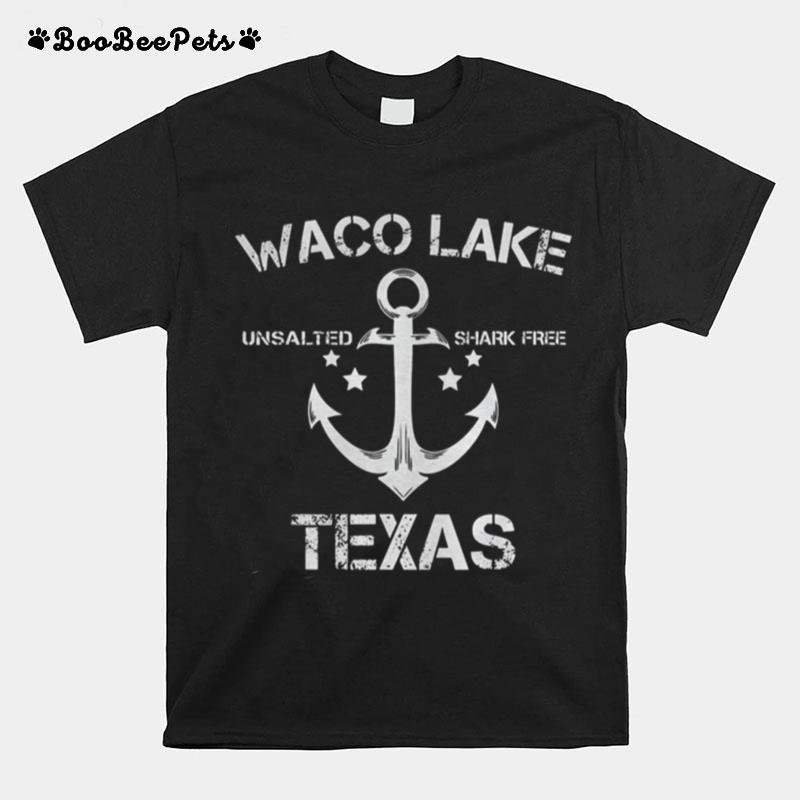 Waco Lake Unsalted Shark Free Texas T-Shirt