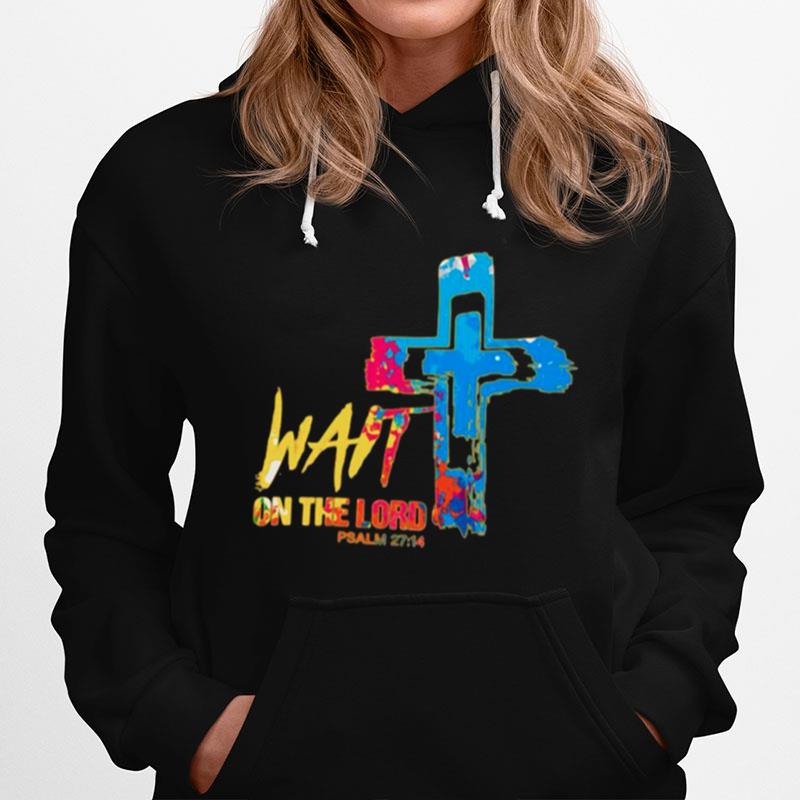 Wait On The Lord Psalm 27 14 Hoodie