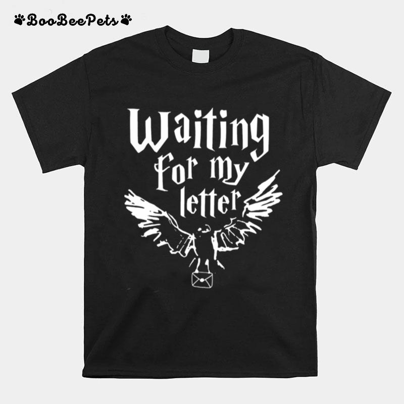 Waiting For My Letter T-Shirt