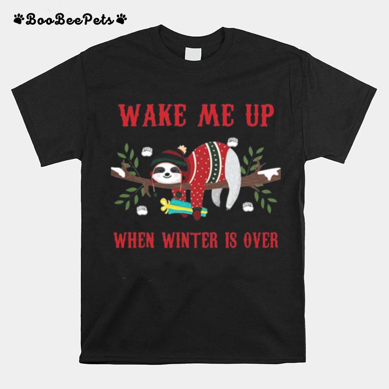 Wake Me Up When Winter Is Over Christmas T-Shirt