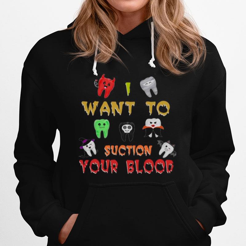 Want To Suction Your Blood Hoodie