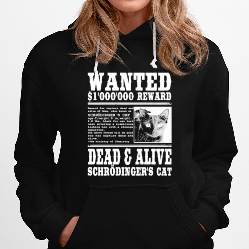 Wanted 1000000 Reward Dead And Alive Schrodingers Cat Hoodie