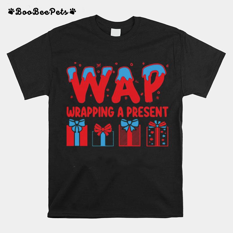 Wap Wrapping A Present T-Shirt