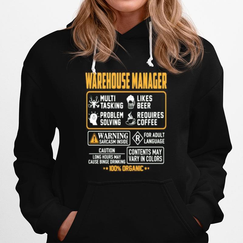 Warehouse Manager Contents May Vary In Color Warning Sarcasm Inside 100 Organic Hoodie