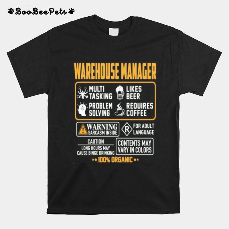 Warehouse Manager Contents May Vary In Color Warning Sarcasm Inside 100 Organic T-Shirt