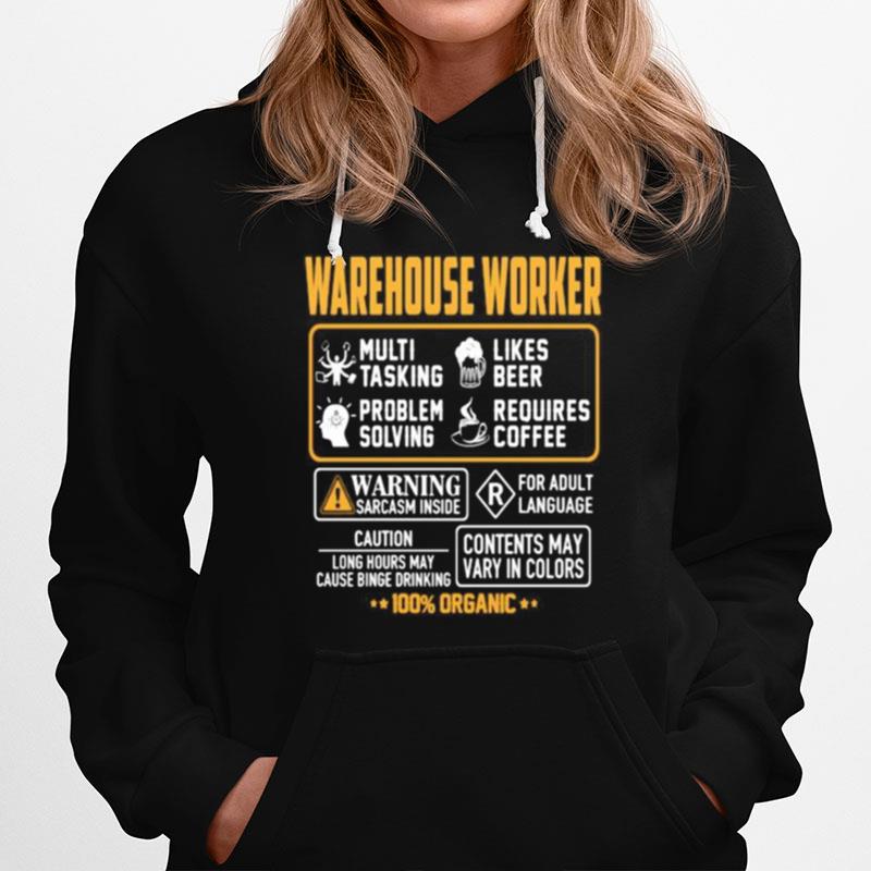 Warehouse Worker Contents May Vary In Color Warning Sarcasm Inside 100 Organic Hoodie