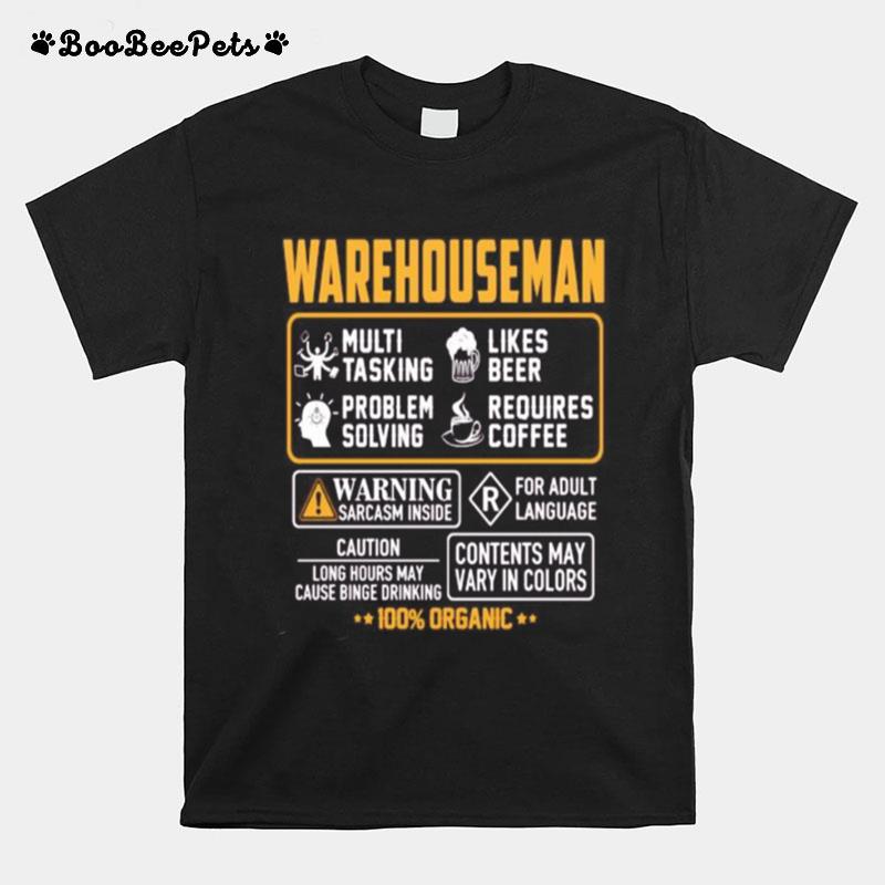 Warehouseman Contents May Vary In Color Warning Sarcasm Inside 100 Organic T-Shirt