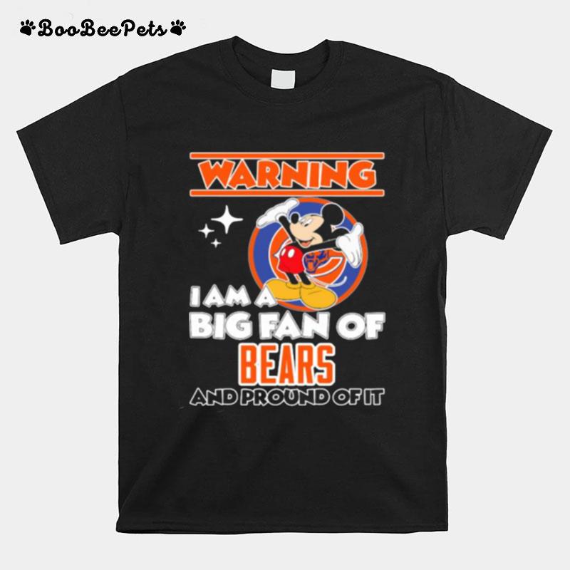 Warning I Am A Big Fan Of Chiefs And Pround Of It Mickey T-Shirt
