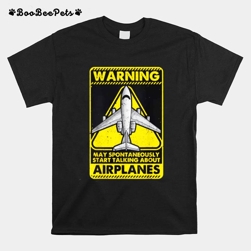 Warning I May Talk About Airplanes Funny Pilot Aviation Airplane Vintage T-Shirt