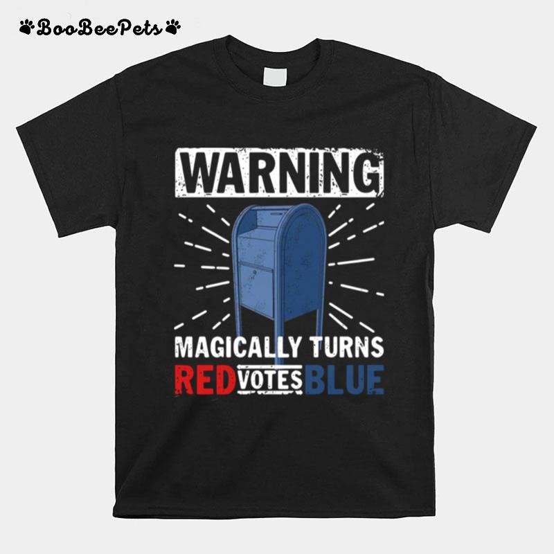 Warning Magically Turns Red Votes Blue T-Shirt