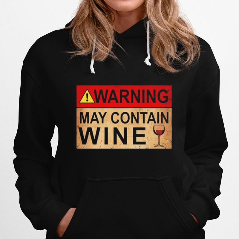 Warning May Contain Wine Hoodie