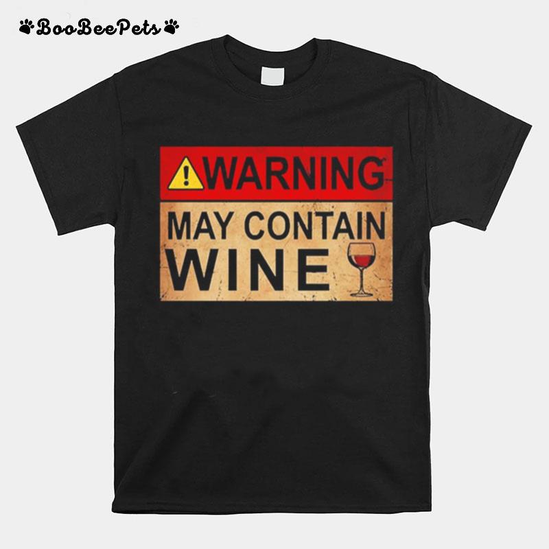 Warning May Contain Wine T-Shirt