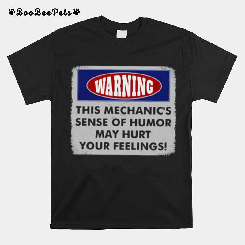 Warning This Plumbers Sense Of Humor May Hurt Your Feelings T-Shirt