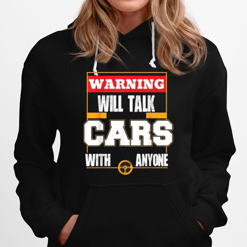 Warning Will Talk Cars With Anyone Hoodie