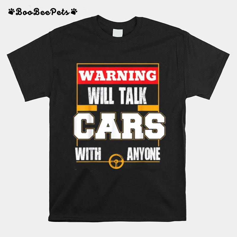 Warning Will Talk Cars With Anyone T-Shirt