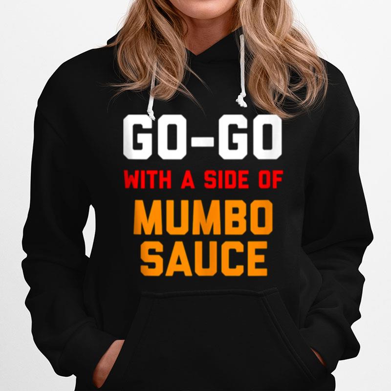 Washington Dc Go Go Music With A Side Of Mumbo Sauce Hoodie