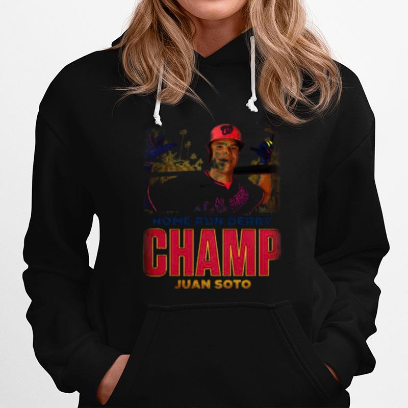 Washington Nationals Juan Soto Is Your 2022 Home Run Derby Champion Hoodie