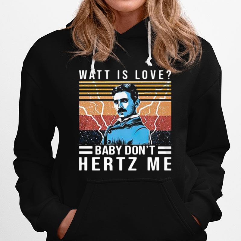 Watt Is Love Baby Dont Hertz Me Vintage Hoodie