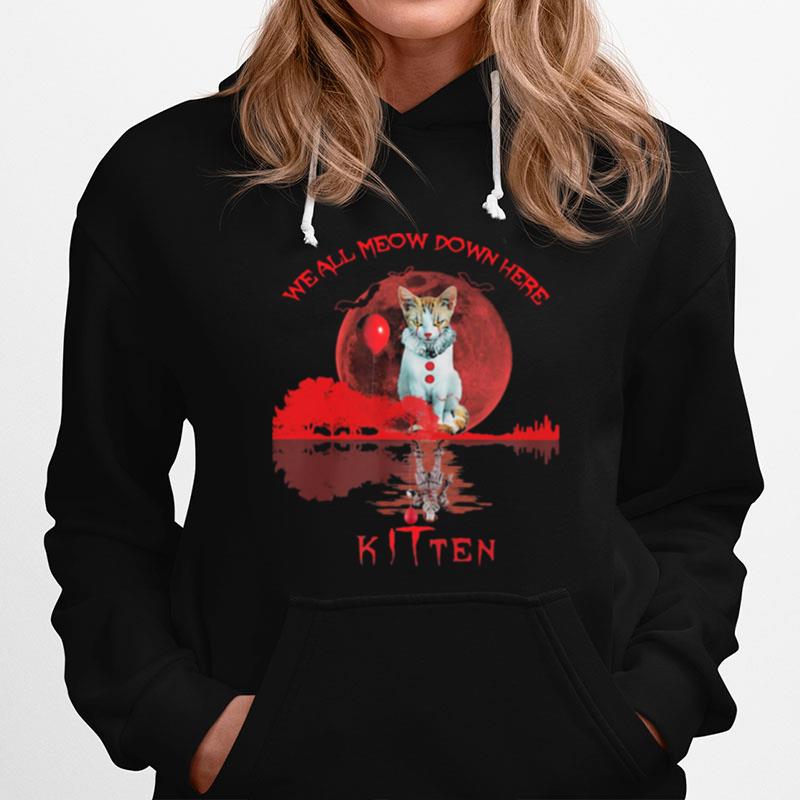 We All Meow Down Here Clown Cat Pennywise Kitten Moon Blood Halloween Hoodie