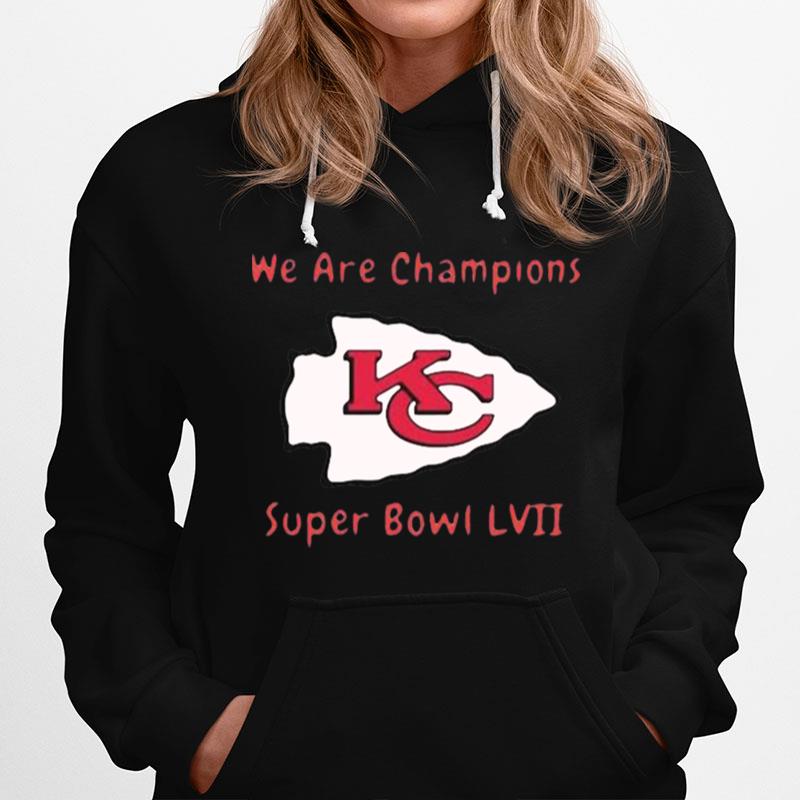 We Are Champions Super Bowl Lvii Kansas City Chiefs Hoodie