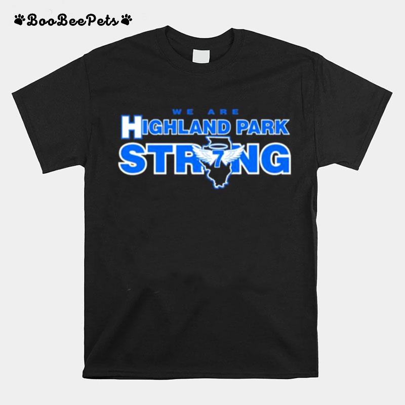 We Are Highland Park Strong 2022 T-Shirt