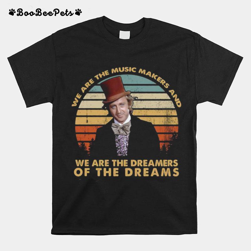 We Are The Music Makers And We Are The Dreamers Vintage T-Shirt