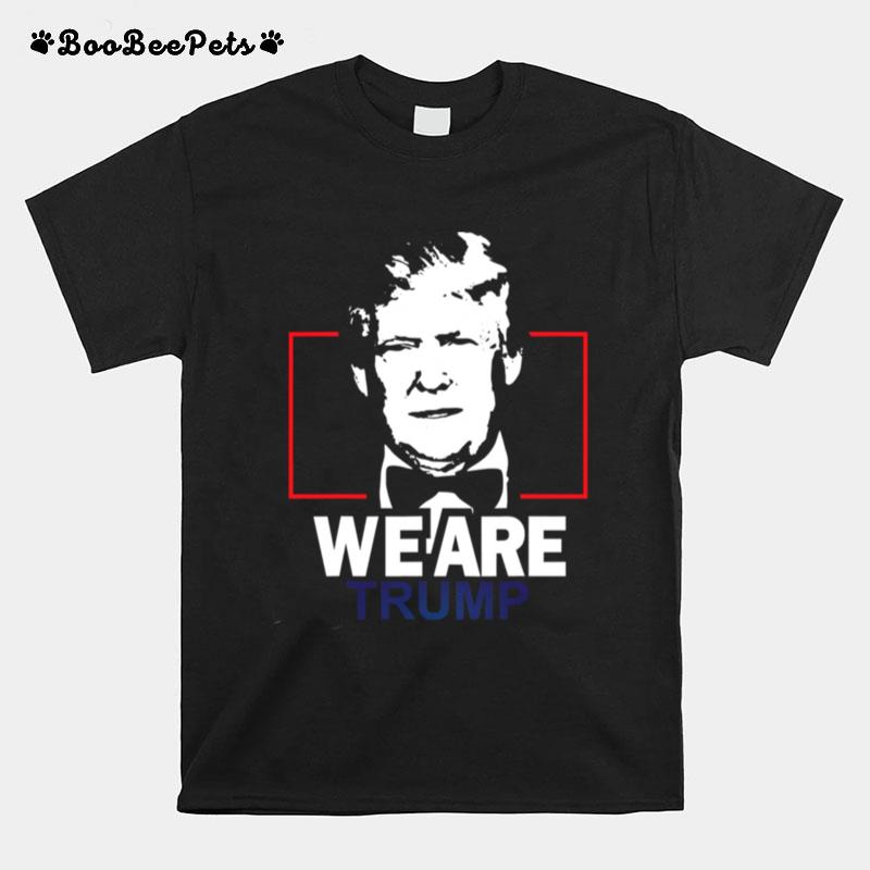 We Are Trump T-Shirt