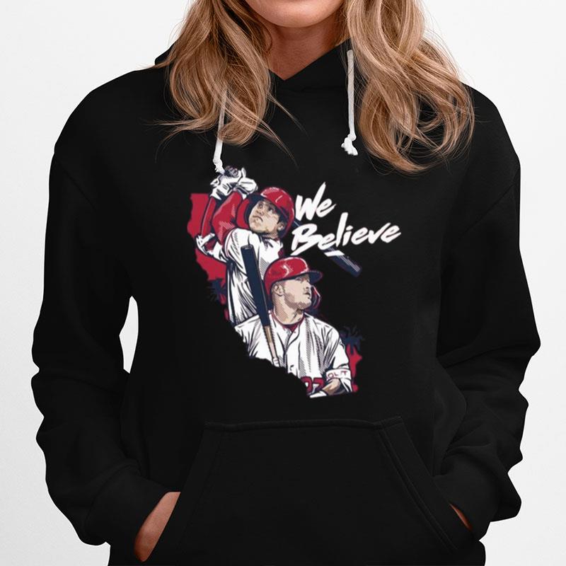 We Believe Ohtani And Trout Hoodie