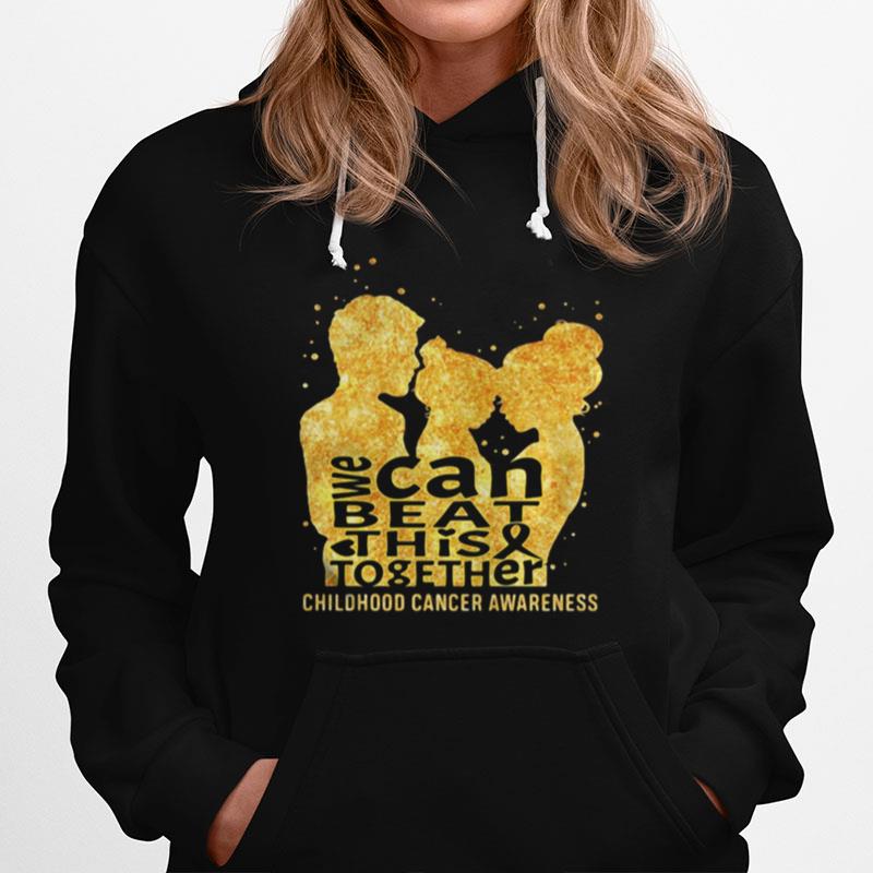 We Can Beat This Together Childhood Cancer Awareness Hoodie