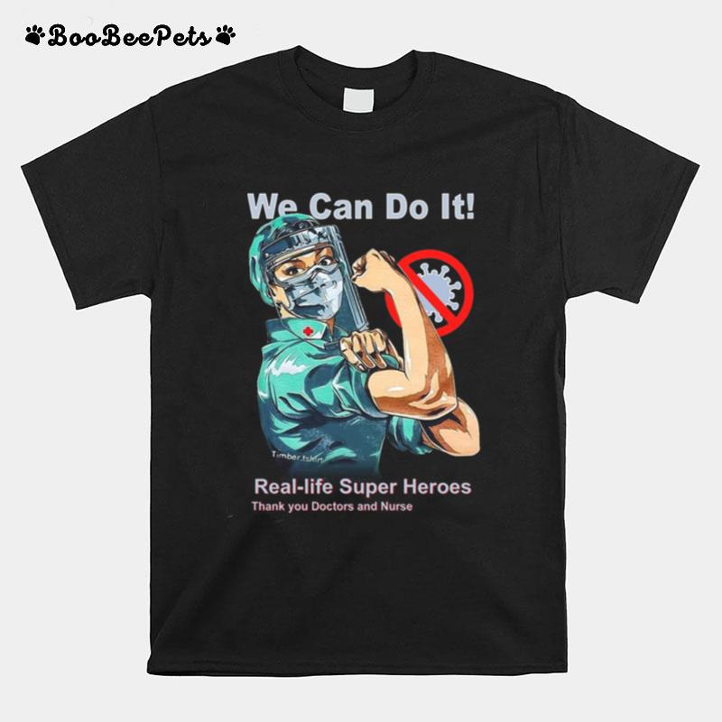 We Can Do It Real Life Superheroes Thank You Doctor And Nurse T-Shirt